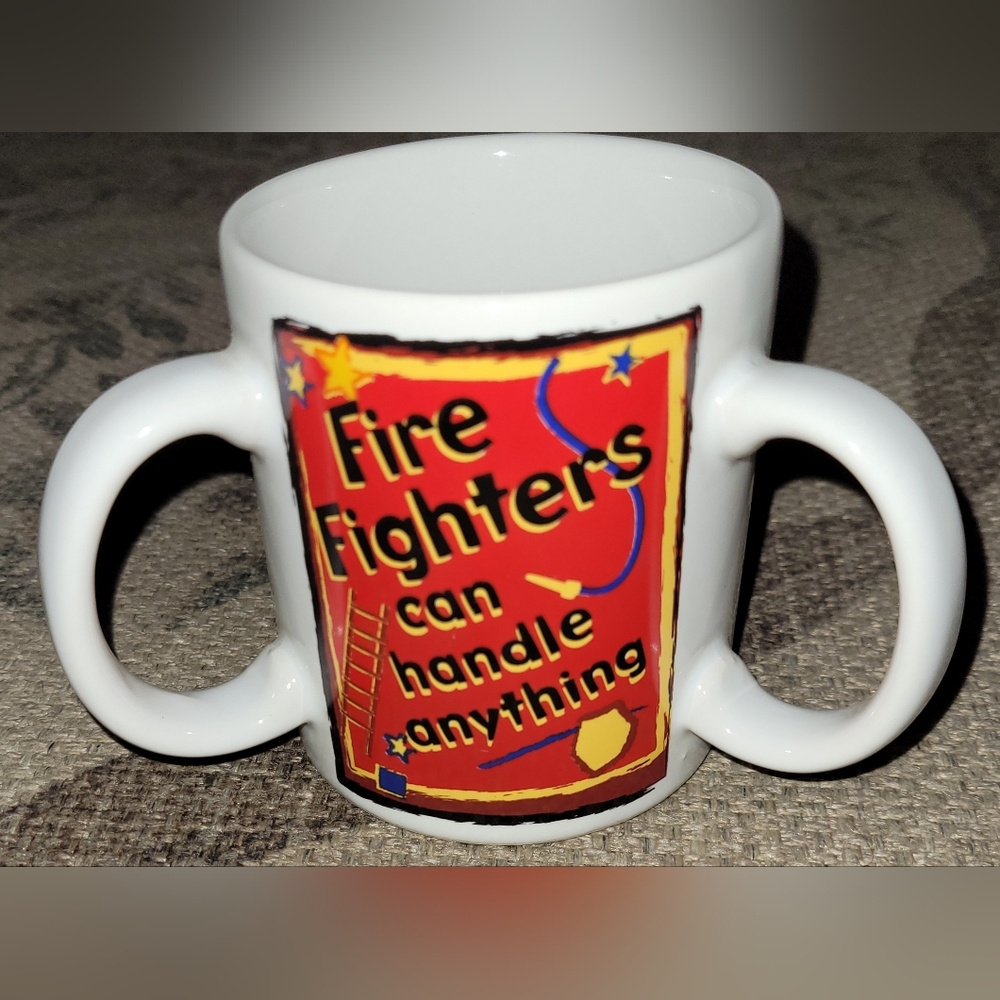 3 handled "Fire Fighters Can Handle Anything" Mug